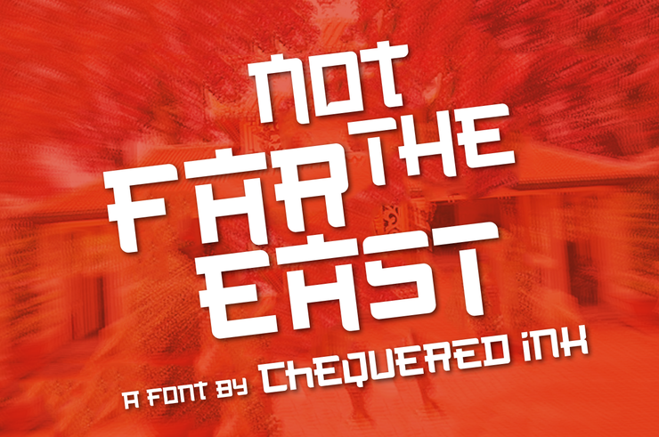 Not the Far East字体 1