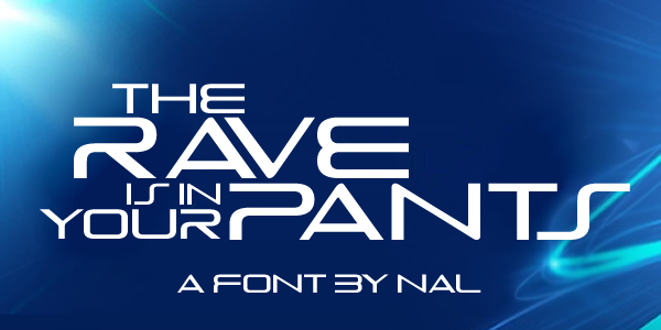 The Rave Is In Your Pants字体 1