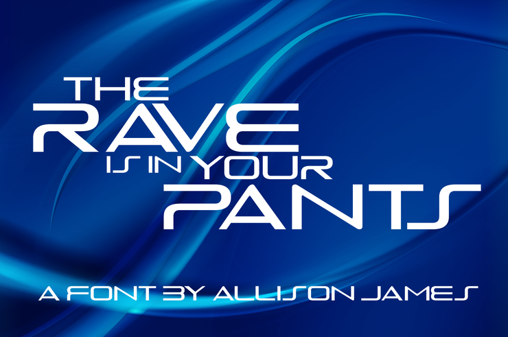 The Rave Is In Your Pants字体 2