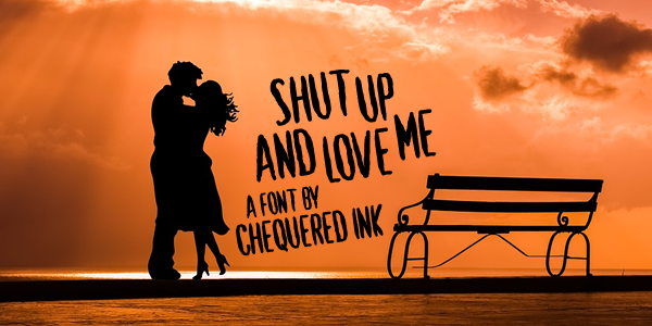 Shut Up and Love Me字体 1