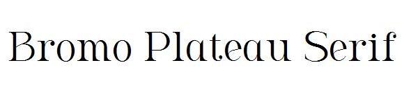 Bromo Plateau Serif字体