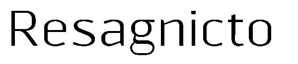 Resagnicto字体