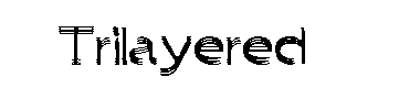 Trilayered字体