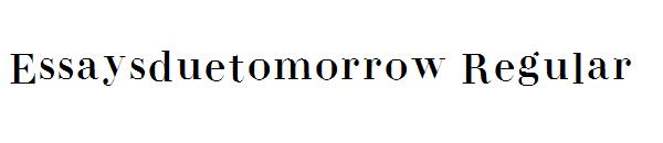 Essaysduetomorrow Regular字体