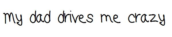 My dad drives me crazy字体