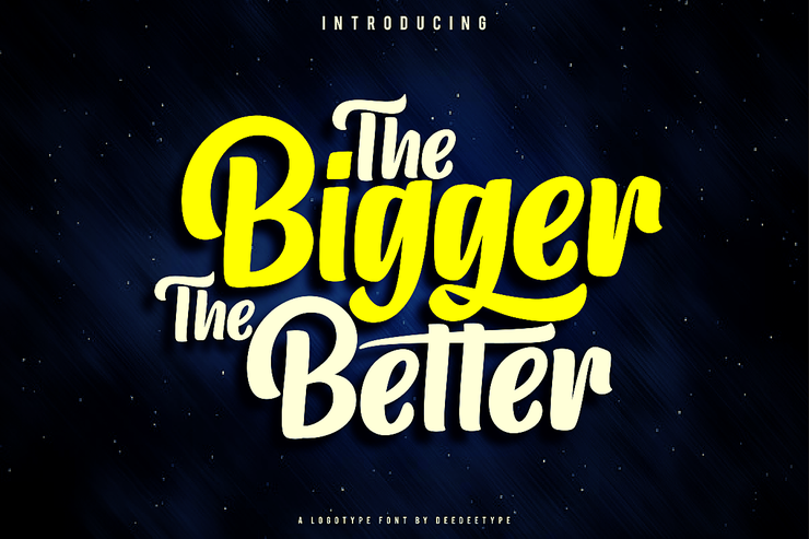 The Bigger The Better字体 5