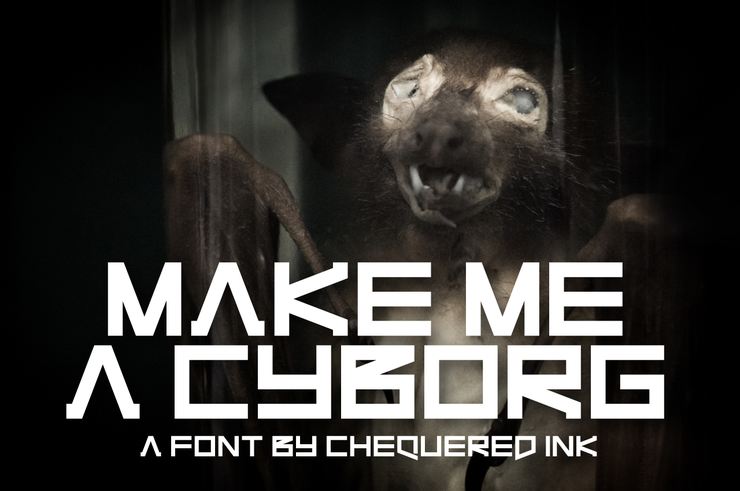 Make Me A Cyborg字体 1