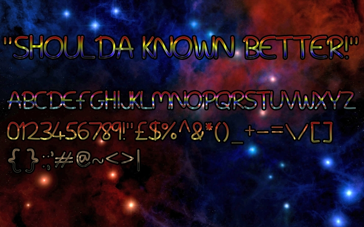 Shoulda Known Better!字体 1