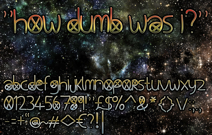 How Dumb Was I字体 1