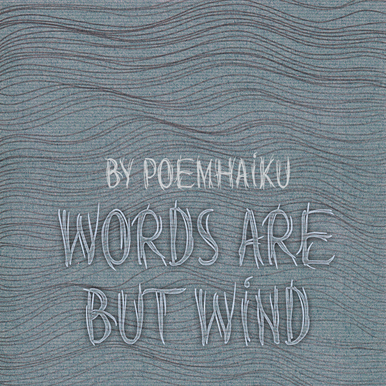 Words are but wind字体 3