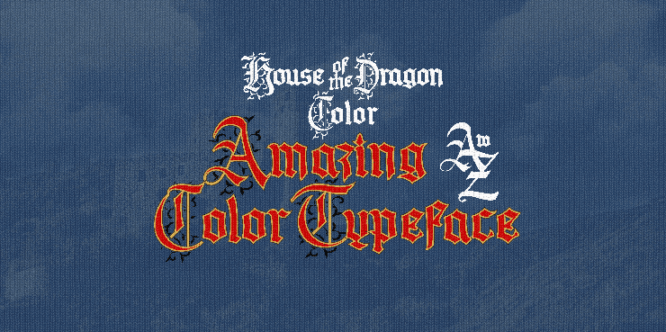 House of the Dragon Color字体 1