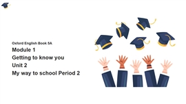 牛津上海五级上《unit 2 my way to school period 2》PPT课件