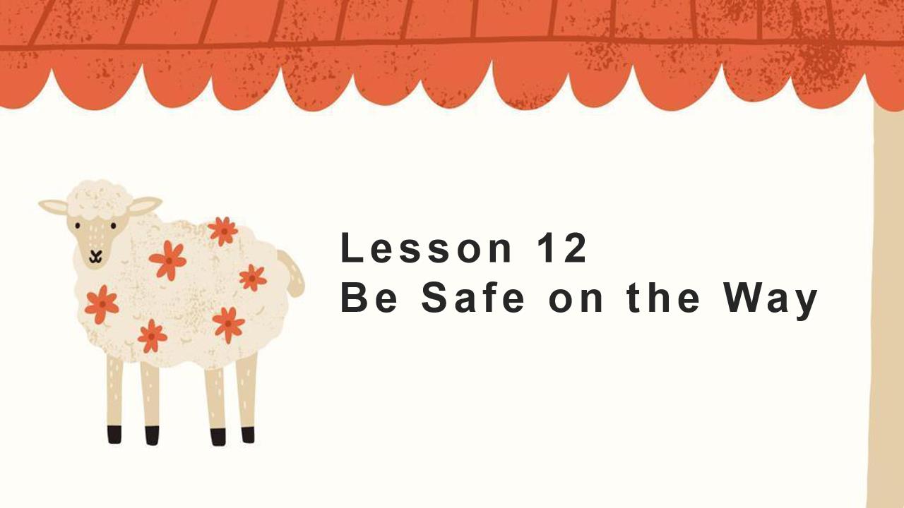 小学英语冀教六上《lesson 12 be safe on the way 1》PPT课件
