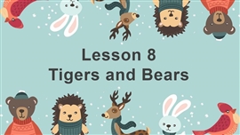 小学英语冀教三年级下册《lesson 8 tigers and bears1》PPT课件