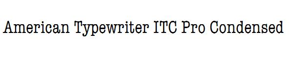 American Typewriter ITC Pro Condensed