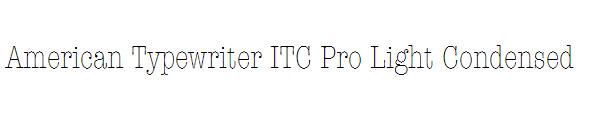 American Typewriter ITC Pro Light Condensed