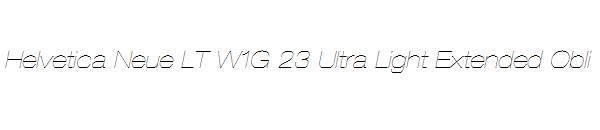 Helvetica Neue LT W1G 23 Ultra Light Extended Obli