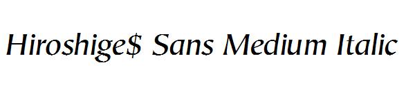 Hiroshige$ Sans Medium Italic