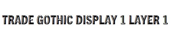 Trade Gothic Display 1 Layer 1
