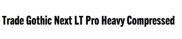 Trade Gothic Next LT Pro Heavy Compressed