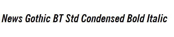 News Gothic BT Std Condensed Bold Italic