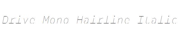 Drive Mono Hairline Italic