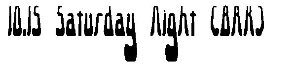 10.15 Saturday Night (BRK)