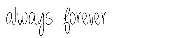 always  forever