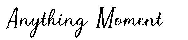 Anything Moment
