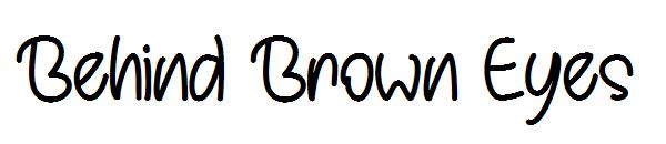 Behind Brown Eyes字体