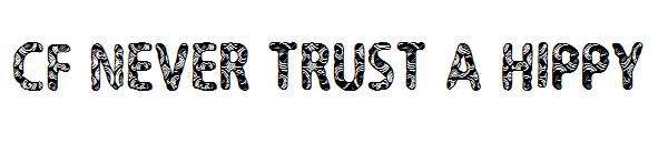 CF Never Trust A Hippy