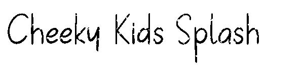 Cheeky Kids Splash字体