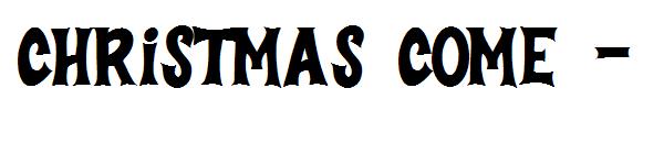 Christmas Come -字体