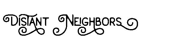 Distant Neighbors字体