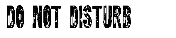 DO NOT DISTURB字体