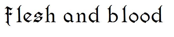 flesh and blood字体