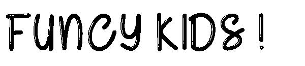 FUNCY KIDS !
