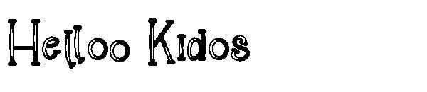 Helloo Kidos