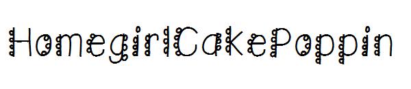 HomegirlCakePoppin字体