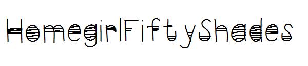 HomegirlFiftyShades字体