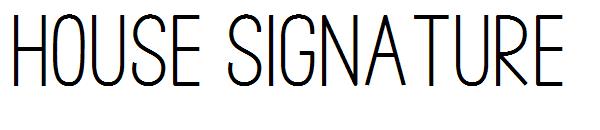 House Signature