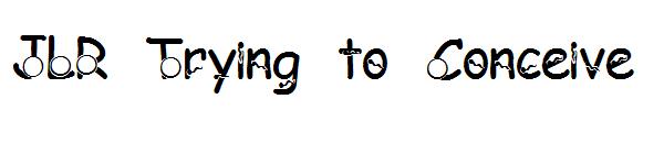 JLR Trying to Conceive