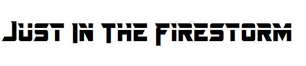 Just In The Firestorm