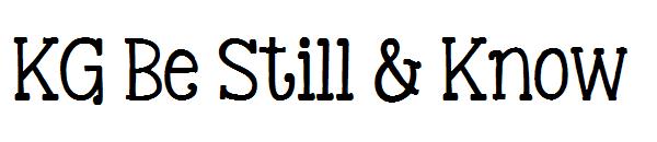KG Be Still & Know字体
