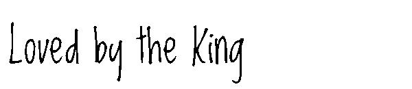 Loved by the King字体