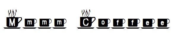 Mmmm Coffee