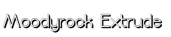 Moodyrock Extrude