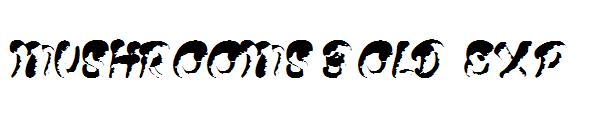 MUSHROOMS bold Exp