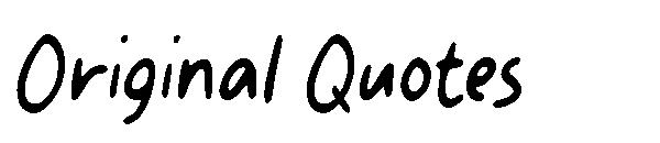 Original Quotes