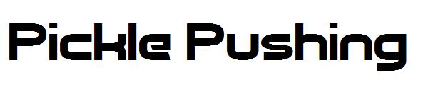 Pickle Pushing